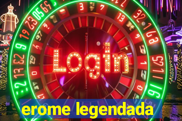 erome legendada